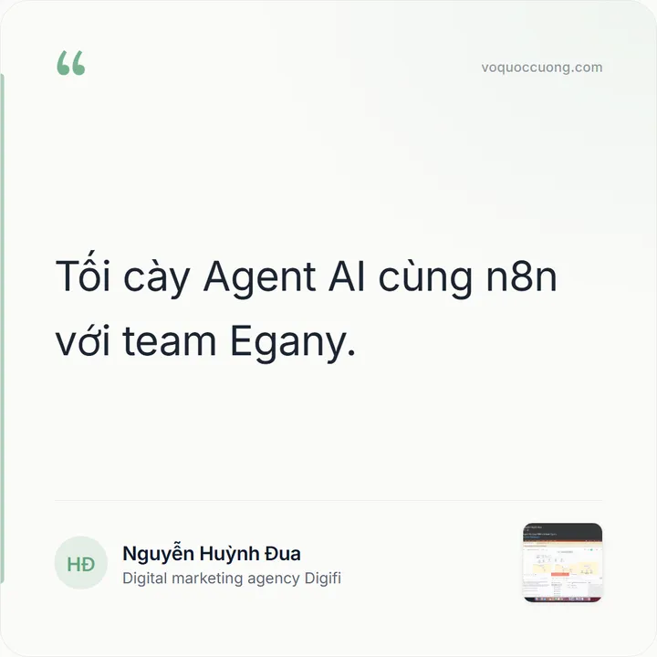 Nguyễn Huỳnh Đua, Digital marketing agency Digifi: “Tối cày Agent AI cùng n8n với team Egany.”